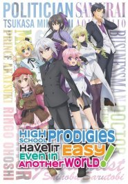 High School Prodigies Have It Easy Even In Another World